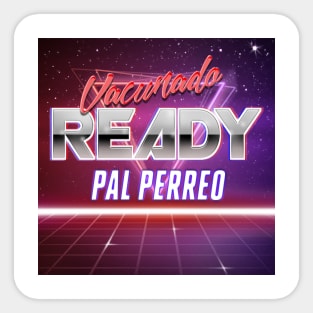 vacunado y ready pal perreo, pro vaccine and ready to flow ecopop Sticker